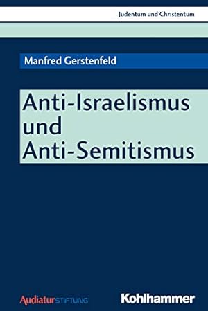 Seller image for Anti-Israelismus und Anti-Semitismus: 92 Interviews (Judentum Und Christentum) (German Edition) by Gerstenfeld, Manfred [Paperback ] for sale by booksXpress