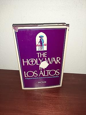 Bild des Verkufers fr The Holy War in Los Altos: A Regional Analysis of Mexico's Cristero Rebellion zum Verkauf von AwardWinningBooks