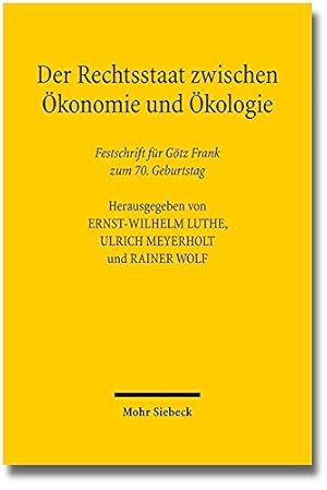 Seller image for Der Rechtsstaat Zwischen Okonomie Und Okologie: Festschrift Fur Gotz Frank Zum 70. Geburtstag (German Edition) by Frank, Gotz [Hardcover ] for sale by booksXpress