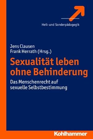 Seller image for Sexualitat leben ohne Behinderung: Das Menschenrecht Auf Sexuelle Selbstbestimmung (German Edition) [Perfect Paperback ] for sale by booksXpress