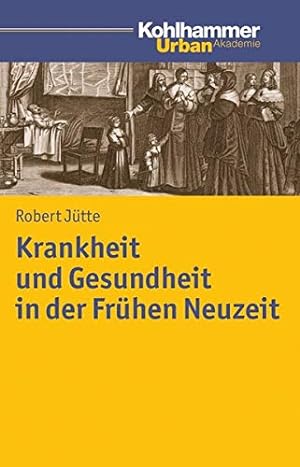 Seller image for Krankheit Und Gesundheit in Der Fruhen Neuzeit (Urban Akademie) (German Edition) [Soft Cover ] for sale by booksXpress