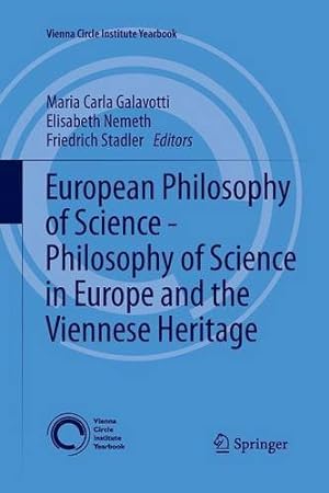 Seller image for European Philosophy of Science - Philosophy of Science in Europe and the Viennese Heritage (Vienna Circle Institute Yearbook) [Paperback ] for sale by booksXpress