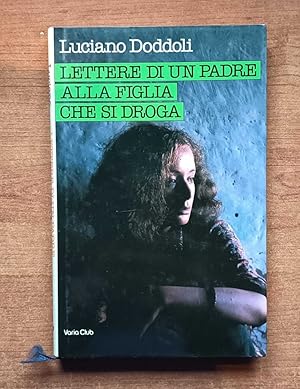 Lettere di un padre alla figlia che si droga