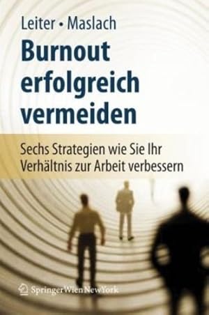 Image du vendeur pour Burnout erfolgreich vermeiden: Sechs Strategien, wie Sie Ihr Verh ¤ltnis zur Arbeit verbessern (German Edition) by Leiter, Michael P. [Paperback ] mis en vente par booksXpress