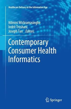 Bild des Verkufers fr Contemporary Consumer Health Informatics (Healthcare Delivery in the Information Age) [Paperback ] zum Verkauf von booksXpress