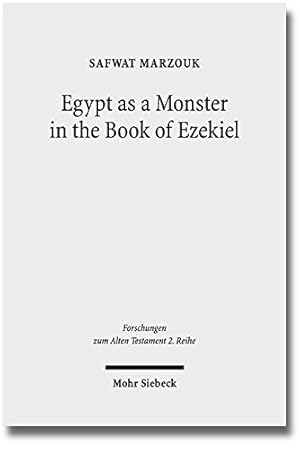 Immagine del venditore per Egypt as a Monster in the Book of Ezekiel (Forschungen Zum Alten Testament 2: Reihe) by Marzouk, Safwat [Paperback ] venduto da booksXpress