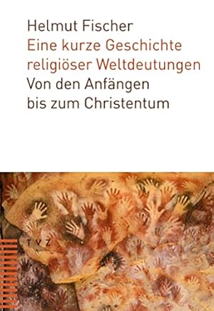 Seller image for Eine kurze Geschichte religi ¶ser Weltdeutungen [Paperback ] for sale by booksXpress