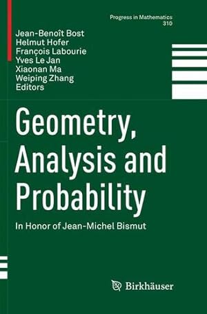 Seller image for Geometry, Analysis and Probability: In Honor of Jean-Michel Bismut (Progress in Mathematics) [Paperback ] for sale by booksXpress