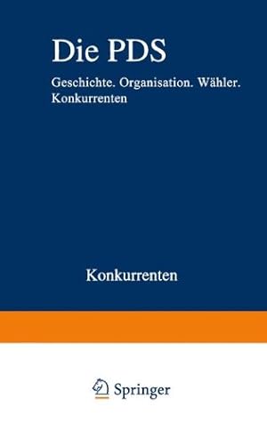Bild des Verkufers fr Die PDS: Geschichte. Organisation. W ¤hler. Konkurrenten (Analysen (54)) (German Edition) by Neugebauer, Gero [Paperback ] zum Verkauf von booksXpress