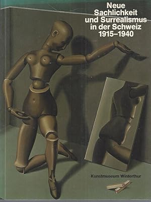 Immagine del venditore per Neue Sachlichkeit und Surrealismus in der Schweiz 1915-1940 / New objectivity and surrealism in Switzerland 1915-1940 - Winterthur: Kunstmuseum September - November 1979 venduto da ART...on paper - 20th Century Art Books