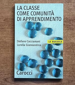 Imagen del vendedor de La classe come comunit di apprendimento a la venta por librisaggi