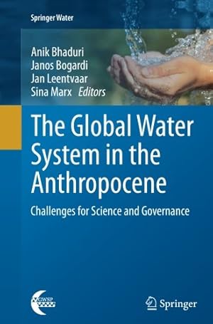 Immagine del venditore per The Global Water System in the Anthropocene: Challenges for Science and Governance (Springer Water) [Paperback ] venduto da booksXpress
