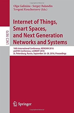Imagen del vendedor de Internet of Things, Smart Spaces, and Next Generation Networks and Systems: 16th International Conference, NEW2AN 2016, and 9th Conference, ruSMART . (Lecture Notes in Computer Science) [Paperback ] a la venta por booksXpress