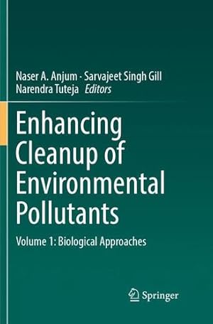 Seller image for Enhancing Cleanup of Environmental Pollutants: Volume 1: Biological Approaches [Paperback ] for sale by booksXpress