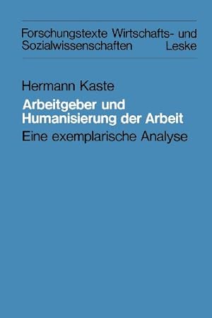 Seller image for Arbeitgeber und Humanisierung der Arbeit: Eine exemplarische Analyse (Forschungstexte Wirtschafts- und Sozialwissenschaften (5)) (German Edition) [Paperback ] for sale by booksXpress