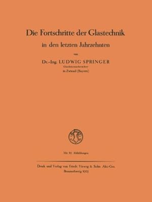 Immagine del venditore per Die Fortschritte der Glastechnik in den letzten Jahrzehnten (German Edition) by Springer, Dr. Ludwig [Paperback ] venduto da booksXpress