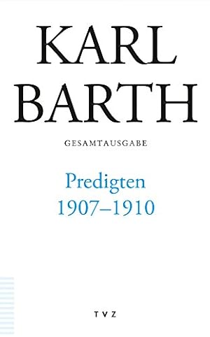 Image du vendeur pour Karl Barth Gesamtausgabe / Predigten 1907-1910 (German Edition) [Hardcover ] mis en vente par booksXpress