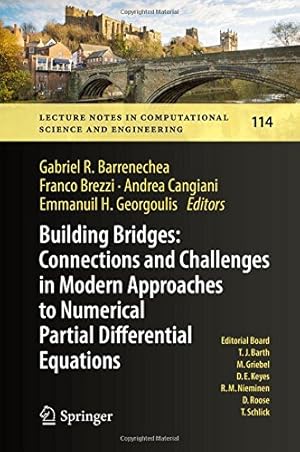 Seller image for Building Bridges: Connections and Challenges in Modern Approaches to Numerical Partial Differential Equations (Lecture Notes in Computational Science and Engineering) [Hardcover ] for sale by booksXpress