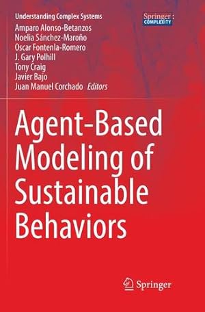 Immagine del venditore per Agent-Based Modeling of Sustainable Behaviors (Understanding Complex Systems) [Paperback ] venduto da booksXpress