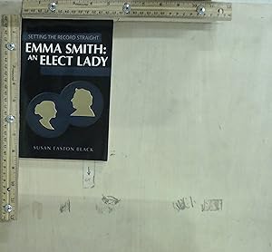 Seller image for Emma Smith: An Elect Lady (Setting the Record Straight) for sale by Jenson Books Inc