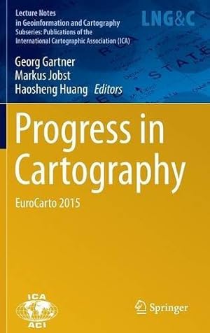 Seller image for Progress in Cartography: EuroCarto 2015 (Lecture Notes in Geoinformation and Cartography) [Hardcover ] for sale by booksXpress