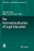 Image du vendeur pour The Internationalisation of Legal Education (Ius Comparatum - Global Studies in Comparative Law) [Soft Cover ] mis en vente par booksXpress