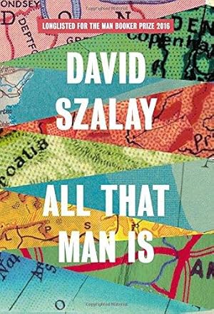 Bild des Verkufers fr All That Man Is: Shortlisted for the Man Booker Prize 2016 zum Verkauf von WeBuyBooks