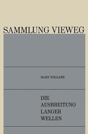 Image du vendeur pour Die Ausbreitung Langer Wellen (German Edition) (Sammlung Vieweg) by Volland, Hans [Paperback ] mis en vente par booksXpress