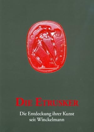 Seller image for Die Etrusker: Die Entdeckung ihrer Kunst seit Winckelman Katalog einer Ausstellung im Winckelmann-Museum vom 19.September bis 29. November 2009 (Kataloge des Winckelmann-Museums) [Soft Cover ] for sale by booksXpress