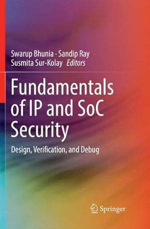 Bild des Verkufers fr Fundamentals of IP and SoC Security: Design, Verification, and Debug [Paperback ] zum Verkauf von booksXpress