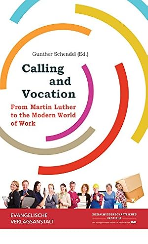 Bild des Verkufers fr Calling and Vocation: From Martin Luther to the Modern World of Work [Hardcover ] zum Verkauf von booksXpress