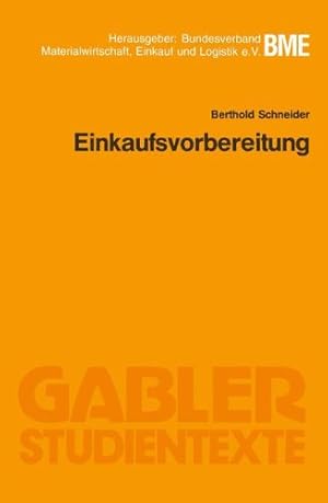 Bild des Verkufers fr Einkaufsvorbereitung (Gabler-Studientexte) (German Edition) by Schneider, Berthold [Paperback ] zum Verkauf von booksXpress