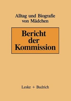 Bild des Verkufers fr Bericht der Kommission (Alltag und Biografie (16)) (German Edition) by Kr ¼ger, Helga, Frasch, Gerhild, Bode, Elfriede, Baacke, Dieter, Ungern, Renata v., Naundorf, Gabriele [Paperback ] zum Verkauf von booksXpress