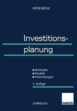 Bild des Verkufers fr Investitionsplanung: Methoden - Modelle - Anwendungen (German Edition) by Betge, Peter [Paperback ] zum Verkauf von booksXpress