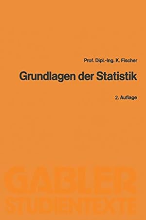 Seller image for Grundlagen der Statistik (Gabler-Studientexte) (German Edition) by Fischer, Klaus [Paperback ] for sale by booksXpress