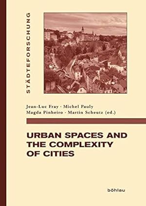 Immagine del venditore per Urban Spaces and the Complexity of Cities (Stadteforschung. Reihe A: Darstellungen) (English and German Edition) [Hardcover ] venduto da booksXpress