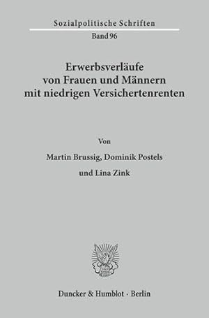 Seller image for Erwerbsverlaufe Von Frauen Und Mannern Mit Niedrigen Versichertenrenten (German Edition) by Zink, Lina, Postels, Dominik, Brussig, Martin [Paperback ] for sale by booksXpress