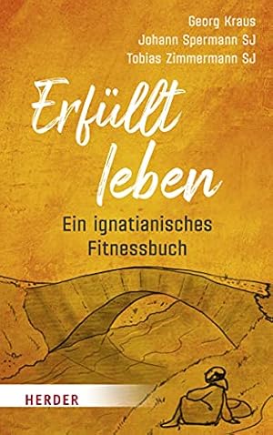 Imagen del vendedor de Erfullt Leben: Ein Ignatianisches Fitnessbuch (German Edition) [Soft Cover ] a la venta por booksXpress