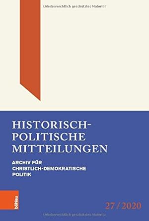 Image du vendeur pour Historisch-Politische Mitteilungen: Archiv Fur Christlich-Demokratische Politik. Band 27 (German Edition) [Hardcover ] mis en vente par booksXpress