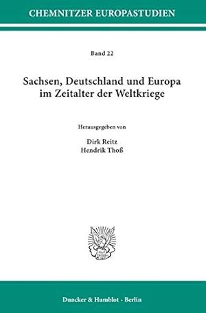 Seller image for Sachsen, Deutschland Und Europa Im Zeitalter Der Weltkriege (Chemnitzer Europastudien) (German Edition) [Soft Cover ] for sale by booksXpress