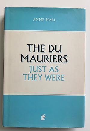 The Du Mauriers: Just as They Were.
