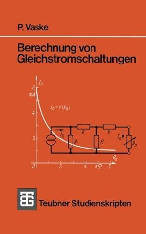 Image du vendeur pour Berechnung von Gleichstromschaltungen (Teubner Studienskripte Technik) (German Edition) by Vaske, Paul [Paperback ] mis en vente par booksXpress
