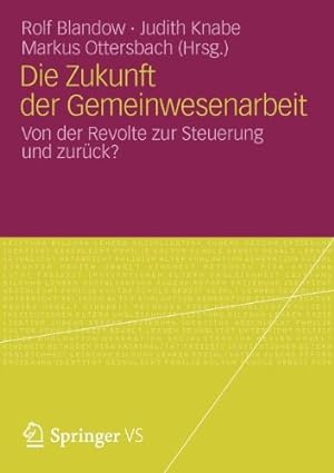 Seller image for Die Zukunft der Gemeinwesenarbeit: Von der Revolte zur Steuerung und zurück? (German Edition) [Paperback ] for sale by booksXpress