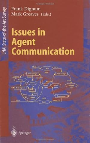 Imagen del vendedor de Issues in Agent Communication (Lecture Notes in Computer Science (1916)) by Dignum, Frank, Greaves, Mark [Paperback ] a la venta por booksXpress