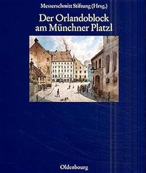 Immagine del venditore per Der Orlandoblock Am Munchner Platzl: Geschichte Eines Baudenkmals (Messerschmitt Stiftung. Berichte Zur Denkmalpflege) (German Edition) by Oelwein, Cornelia [Hardcover ] venduto da booksXpress