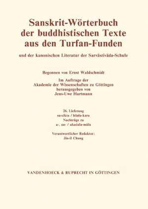 Seller image for Sanskrit-Worterbuch Der Buddhistischen Texte Aus Den Turfan-Funden. Lieferung 26: Su-Sikta / Hlada-Kara. Nachtrage Zu A-, An- / Akusala-Mula (German Edition) [Paperback ] for sale by booksXpress