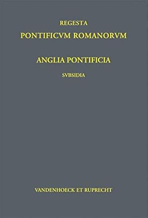 Immagine del venditore per Anglia Pontificia - Subsidia I: Pars I-III: Lanfranci Cantuariensis archiepiscopi, S. Anselmi Cantuariensis archiepiscopi, Gileberti Foliot . Romanorum. Anglia Pontificia - Subsidia I) by Hiestand, Rudolf, Hirschmann, Stefan [Hardcover ] venduto da booksXpress