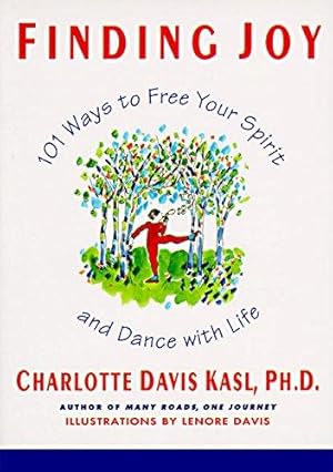 Bild des Verkufers fr Finding Joy: 101 Ways to Free Your Spirit and Dance with Life, First Edition zum Verkauf von WeBuyBooks