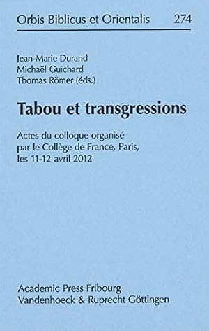 Seller image for Tabou Et Transgressions: Actes Du Colloque Organise Par Le College de France, Paris, Les 11-12 Avril 2012 (Orbis Biblicus Et Orientalis) (French Edition) [Hardcover ] for sale by booksXpress