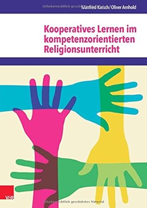 Seller image for Kooperatives Lernen im kompetenzorientierten Religionsunterricht (German Edition) by Karsch, Manfred, Arnhold, Oliver [Paperback ] for sale by booksXpress